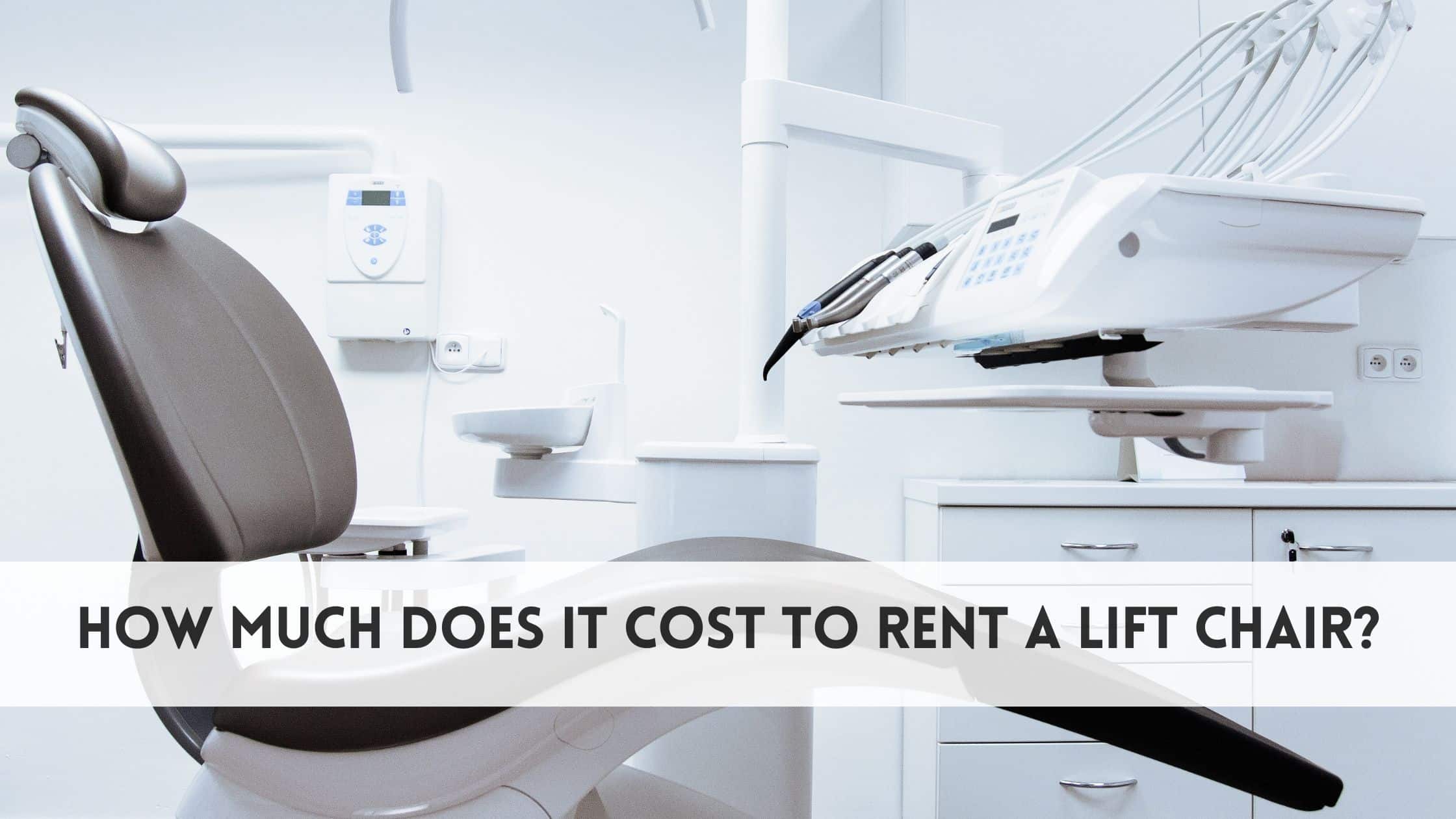 How much does it cost to rent a lift chair